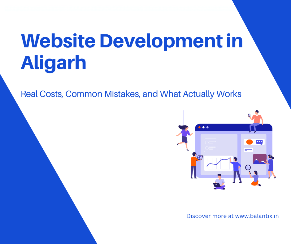 Website Development in Aligarh: Real Costs, Common Mistakes, and What Actually Works